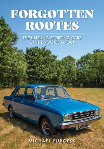 [object Object] «Forgotten Rootes: The Unsung Sporting Cars of the Rootes Group», автор Майкл Берджесс - фото №1
