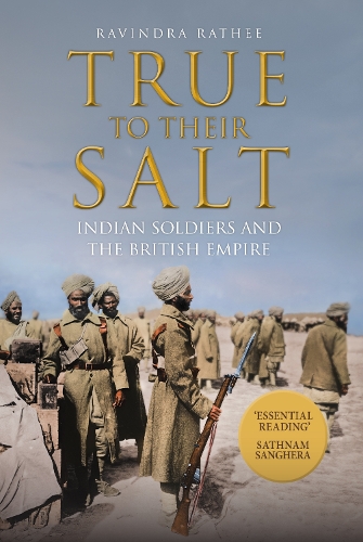 Паперова книга «True to Their Salt: Indian Soldiers and the British Empire», автор Равіндра Раті - фото №1