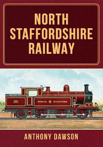 Бумажная книга «North Staffordshire Railway», автор Энтони Доусон - фото №1
