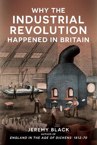 Паперова книга «Why the Industrial Revolution Happened in Britain», автор Джеремі Блек - фото №1