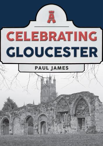 Бумажная книга «Celebrating Gloucester», автор Пол Джеймс - фото №1