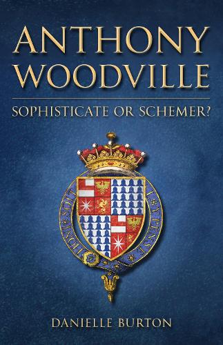 Паперова книга «Anthony Woodville: Sophisticate or Schemer?» - фото №1