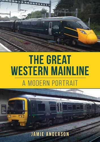 Паперова книга «The Great Western Mainline: A Modern Portrait», автор Джеймі Андерсон - фото №1