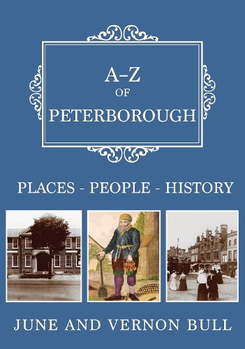 Бумажная книга «A-Z of Peterborough: Places-People-History», автор Джун Булл - фото №1