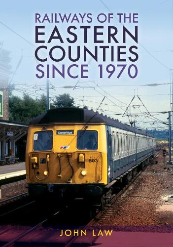 Паперова книга «Railways of the Eastern Counties Since 1970», автор Джон Лоу - фото №1