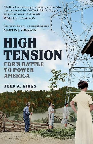 Бумажная книга «High Tension: FDR's Battle to Power America», автор Джон А. Риггс - фото №1