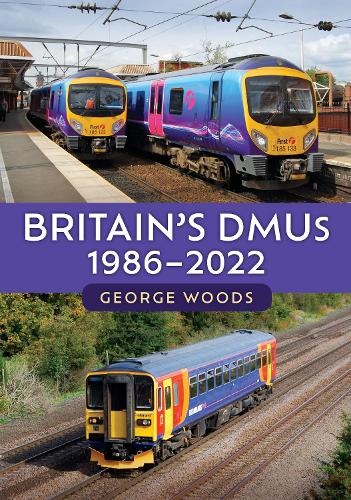 Бумажная книга «Britain's DMUs: 1986-2022» - фото №1
