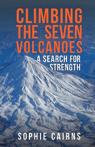 Паперова книга «Climbing the Seven Volcanoes: A Search for Strength», автор Софі Кернс - фото №1