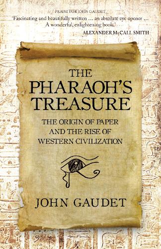 Бумажная книга «The Pharaoh's Treasure: The Origins of Paper and the Rise of Western Civilization», автор Джон Годе - фото №1