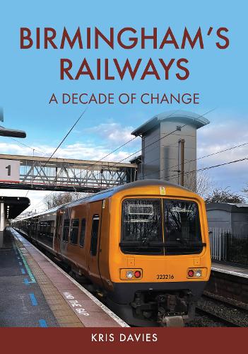 Бумажная книга «Birmingham's Railways: A Decade of Change» - фото №1