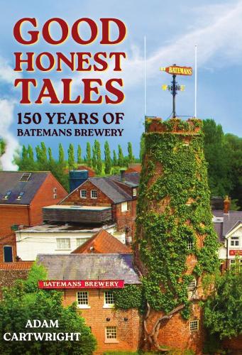 Паперова книга «Good Honest Tales: 150 Years of Batemans Brewery» - фото №1