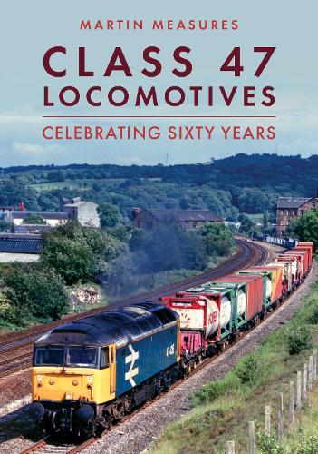 Бумажная книга «Class 47 Locomotives: Celebrating Sixty Years», автор Мартин Мерз - фото №1