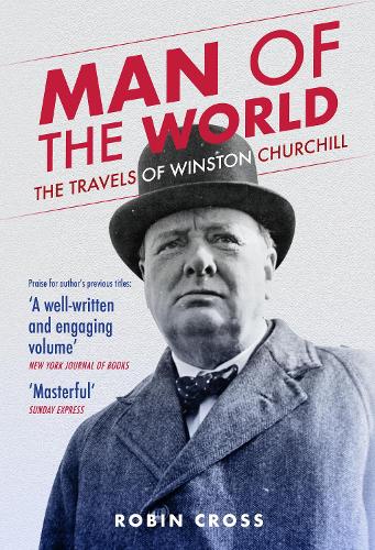 Бумажная книга «Man of the World: The Travels of Winston Churchill», автор Робин Кросс - фото №1