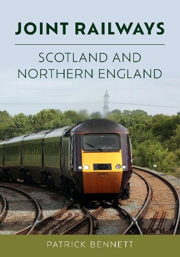 Бумажная книга «Joint Railways: Scotland and Northern England», автор Патрик Беннетт - фото №1