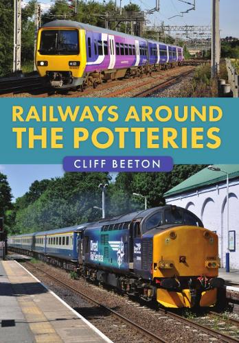 Бумажная книга «Railways Around the Potteries», автор Клифф Битон - фото №1