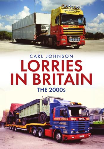 Бумажная книга «Lorries in Britain: The 2000s», автор Карл Джонсон - фото №1