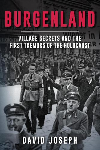 Бумажная книга «Burgenland: Village Secrets and the First Tremors of the Holocaust», автор Дэвид Джозеф - фото №1