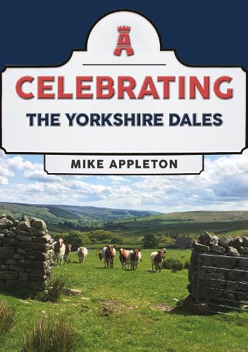 Бумажная книга «Celebrating The Yorkshire Dales», автор Майк Эпплтон - фото №1