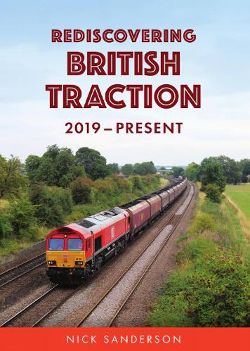Бумажная книга «Rediscovering British Traction: 2019–Present», автор Ник Сандерсон - фото №1