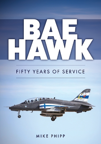 Бумажная книга «BAE Hawk: Fifty Years of Service», автор Майк Фипп - фото №1