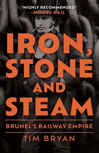Бумажная книга «Iron, Stone and Steam: Brunel's Railway Empire», автор Тим Брайан - фото №1