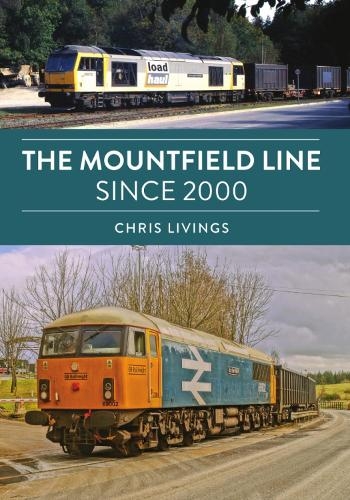 Бумажная книга «The Mountfield Line Since 2000», автор Крис Ливингс - фото №1