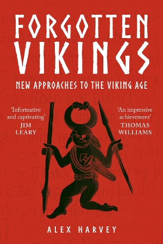 Паперова книга «Forgotten Vikings: New Approaches to the Viking Age», автор Алекс Гарві - фото №1