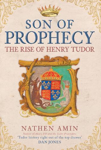 Паперова книга «Son of Prophecy: The Rise of Henry Tudor», автор Натен Амін - фото №1