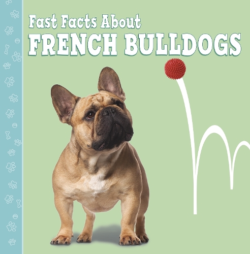 Паперова книга «Fast Facts About French Bulldogs», автор Марсі Абофф - фото №1
