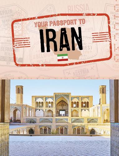 [object Object] «Your Passport to Iran», автор Сара Пітерсон - фото №1