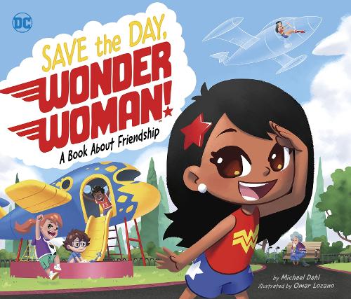 Бумажная книга «Save the Day, Wonder Woman!: A Book About Friendship», автор Майкл Дал - фото №1