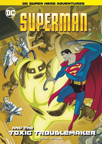 Бумажная книга «Superman and the Toxic Troublemaker», автор Лори Саттон - фото №1