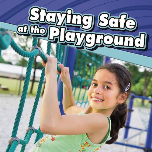 Бумажная книга «Staying Safe at the Playground», автор Лючия Раатма - фото №1