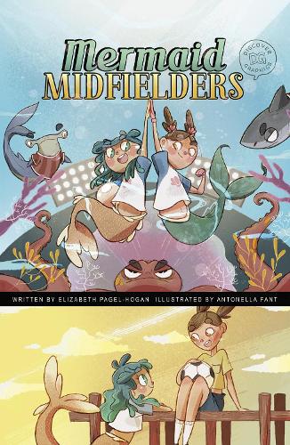 Бумажная книга «Mermaid Midfielders», автор Элизабет Пагель-Хоган - фото №1