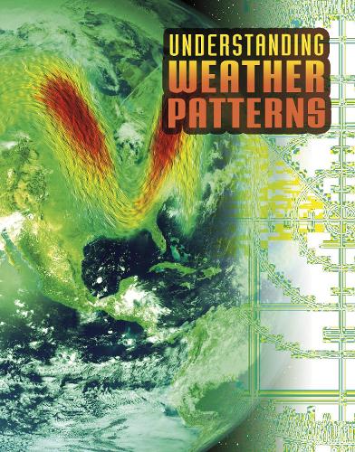 [object Object] «Understanding Weather Patterns», автор Нэнси Дикманн - фото №1