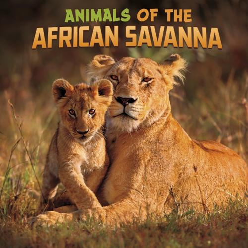Бумажная книга «Animals of the African Savanna», автор Мари Шух - фото №1