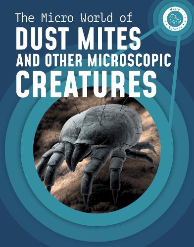 Бумажная книга «The Micro World of Dust Mites and Other Microscopic Creatures», автор Мелисса Майер - фото №1