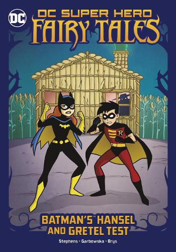 Паперова книга «Batman's Hansel and Gretel Test», автор Сара Хайнс Стівенс - фото №1