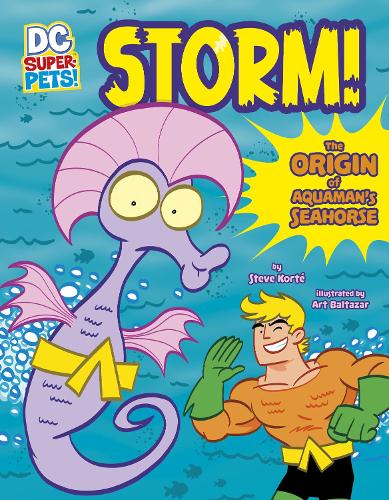 Бумажная книга «Storm!: The Origin of Aquaman's Seahorse», автор Стив Корте - фото №1