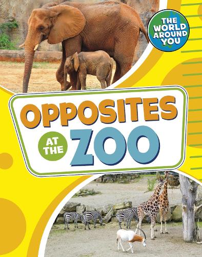 Бумажная книга «Opposites at the Zoo», автор Кристианна Джонс - фото №1