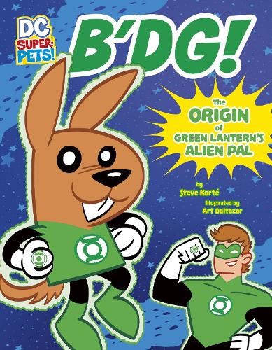 Бумажная книга «B'dg!: The Origin of Green Lantern's Alien Pal», автор Стив Корте - фото №1