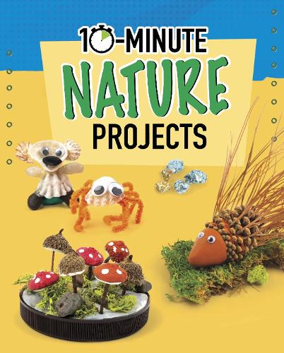 [object Object] «10-Minute Nature Projects», автор Элси Олсон - фото №1
