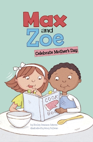 Бумажная книга «Max and Zoe Celebrate Mother's Day», автор Шелли Свонсон Сатерен - фото №1
