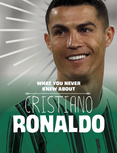 [object Object] «What You Never Knew About Cristiano Ronaldo», автор Марта Э. Х. Рустад - фото №1