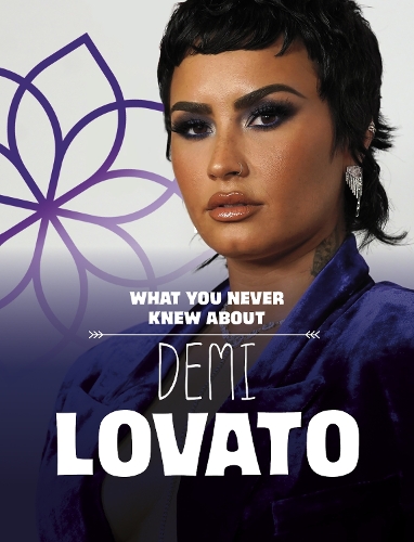 Бумажная книга «What You Never Knew About Demi Lovato», автор Хелен Кокс Кэннонс - фото №1