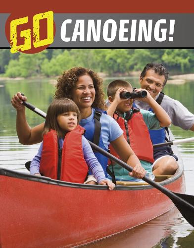 [object Object] «Go Canoeing!», автор Ніколь А. Менсфілд - фото №1