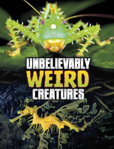 Паперова книга «Unbelievably Weird Creatures», автор Меган Кулі Петерсон - фото №1