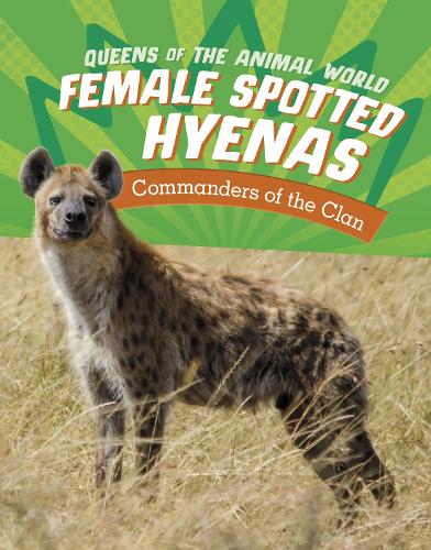 Бумажная книга «Female Spotted Hyenas: Commanders of the Clan», автор Жаклин Джейкокс - фото №1