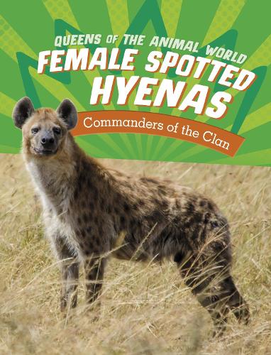 Бумажная книга «Female Spotted Hyenas: Commanders of the Clan», автор Жаклин Джейкокс - фото №1