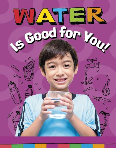 Бумажная книга «Water Is Good for You!», автор Глория Костер - фото №1